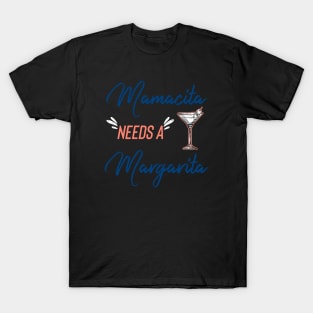 Mamacita Needs A Margarita T-Shirt